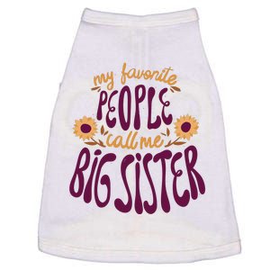 My Favorite People Call Me Big Sister Cute Gift Doggie Tank