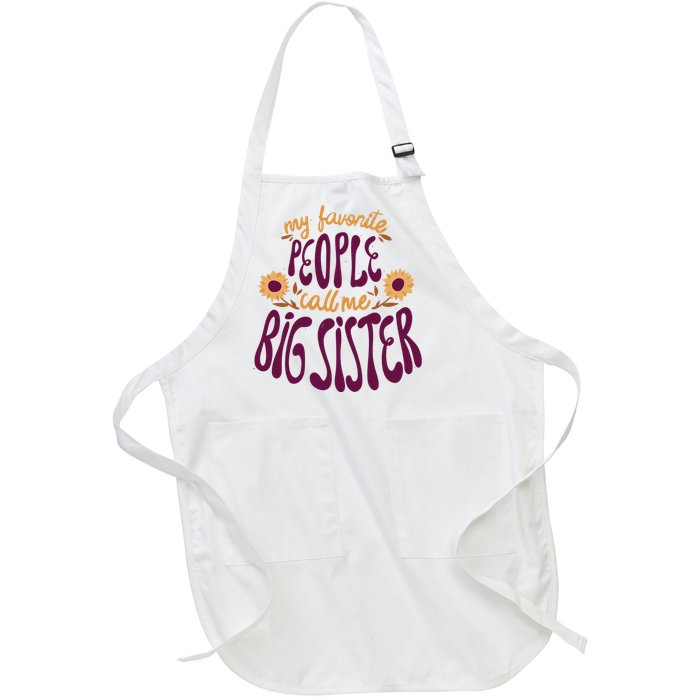 My Favorite People Call Me Big Sister Cute Gift Full-Length Apron With Pockets