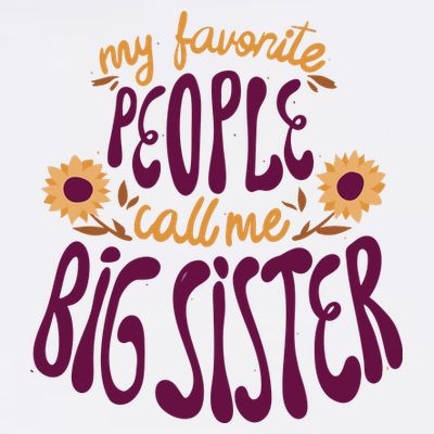 My Favorite People Call Me Big Sister Cute Gift T-Shirt