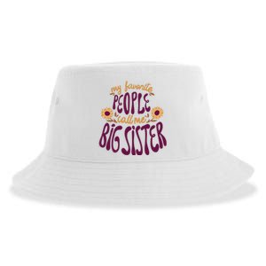 My Favorite People Call Me Big Sister Cute Gift Sustainable Bucket Hat