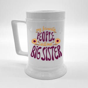 My Favorite People Call Me Big Sister Cute Gift Beer Stein