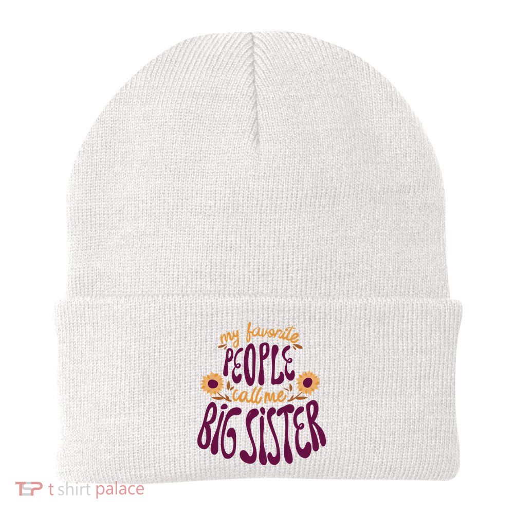 My Favorite People Call Me Big Sister Cute Gift Beanie