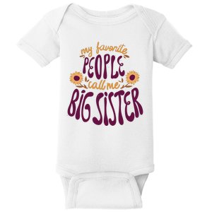 My Favorite People Call Me Big Sister Cute Gift Baby Bodysuit