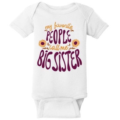 My Favorite People Call Me Big Sister Cute Gift Baby Bodysuit