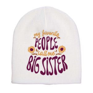 My Favorite People Call Me Big Sister Cute Gift Short Acrylic Beanie