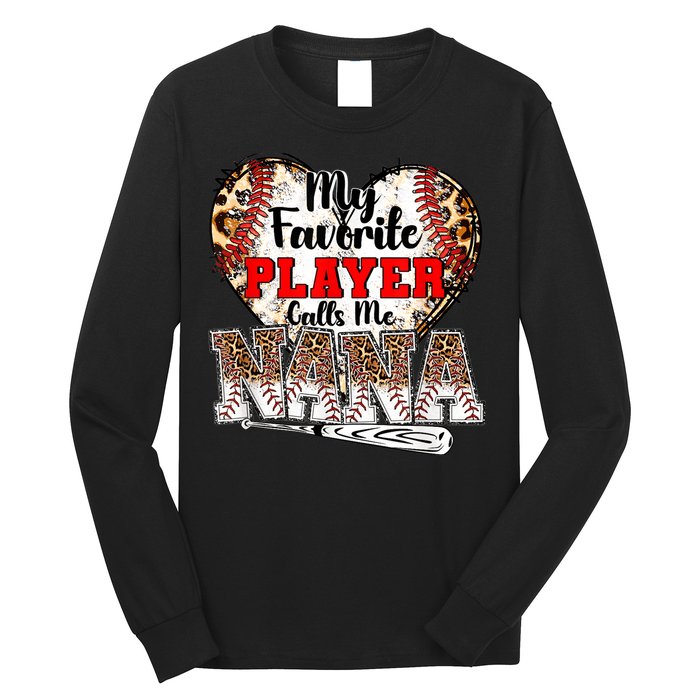 My Favorite Player Calls Me Nana Baseball Leopard Grandma, Mother's Day Long Sleeve Shirt