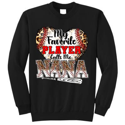 My Favorite Player Calls Me Nana Baseball Leopard Grandma, Mother's Day Sweatshirt