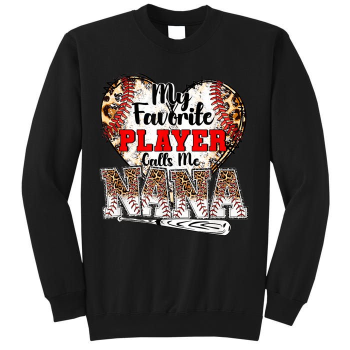 My Favorite Player Calls Me Nana Baseball Leopard Grandma, Mother's Day Sweatshirt