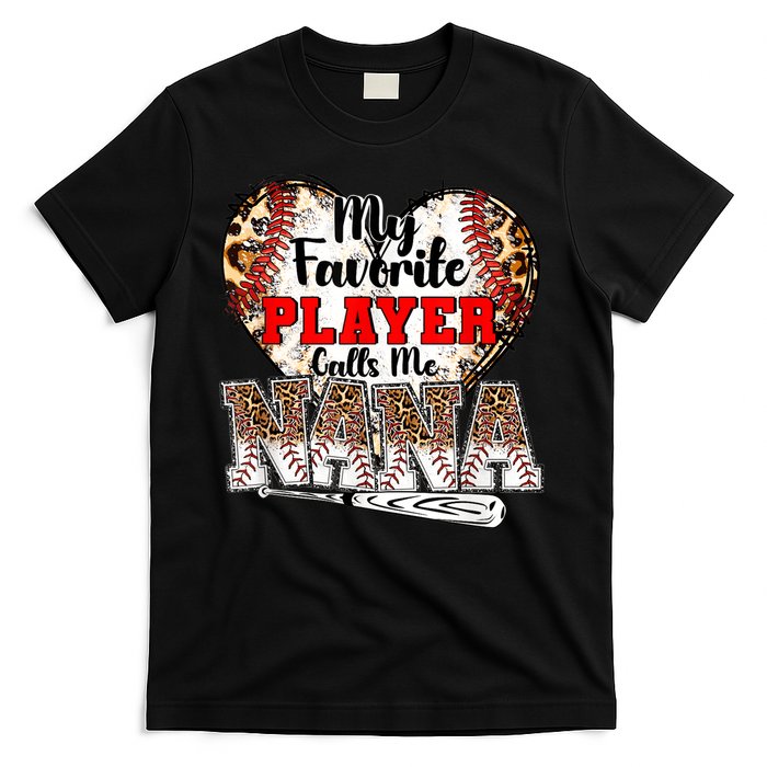 My Favorite Player Calls Me Nana Baseball Leopard Grandma, Mother's Day T-Shirt