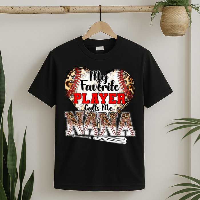 My Favorite Player Calls Me Nana Baseball Leopard Grandma, Mother's Day T-Shirt