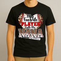 My Favorite Player Calls Me Nana Baseball Leopard Grandma, Mother's Day T-Shirt