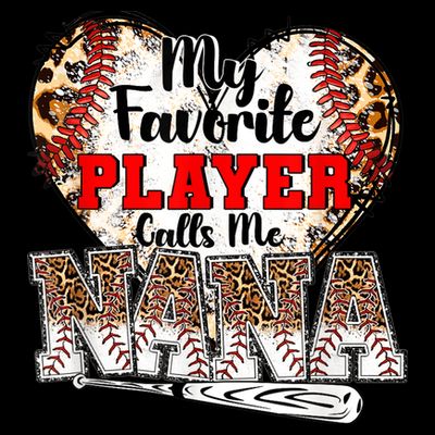 My Favorite Player Calls Me Nana Baseball Leopard Grandma, Mother's Day T-Shirt
