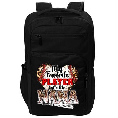 My Favorite Player Calls Me Nana Baseball Leopard Grandma, Mother's Day Impact Tech Backpack