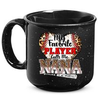 My Favorite Player Calls Me Nana Baseball Leopard Grandma, Mother's Day 15oz Campfire Ceramic Mug