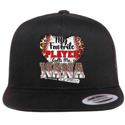 My Favorite Player Calls Me Nana Baseball Leopard Grandma, Mother's Day Flatbill Hat