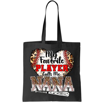 My Favorite Player Calls Me Nana Baseball Leopard Grandma, Mother's Day Bag