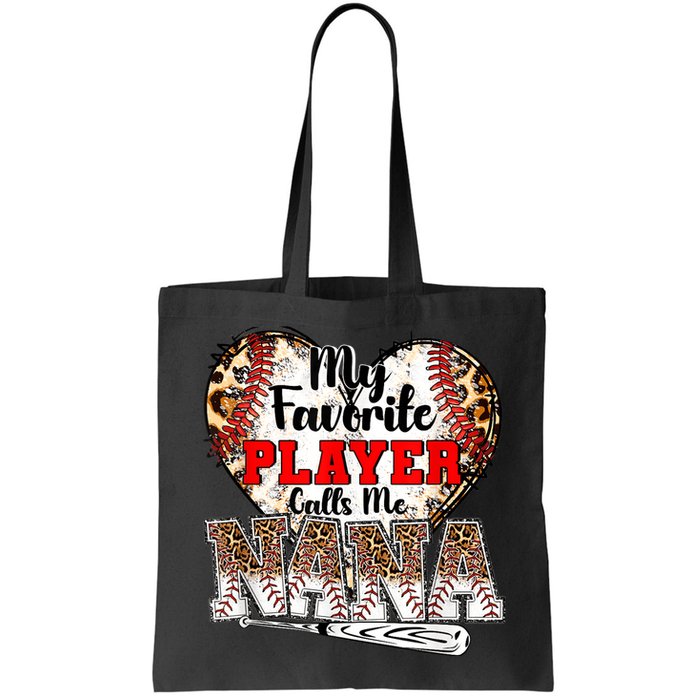 My Favorite Player Calls Me Nana Baseball Leopard Grandma, Mother's Day Bag