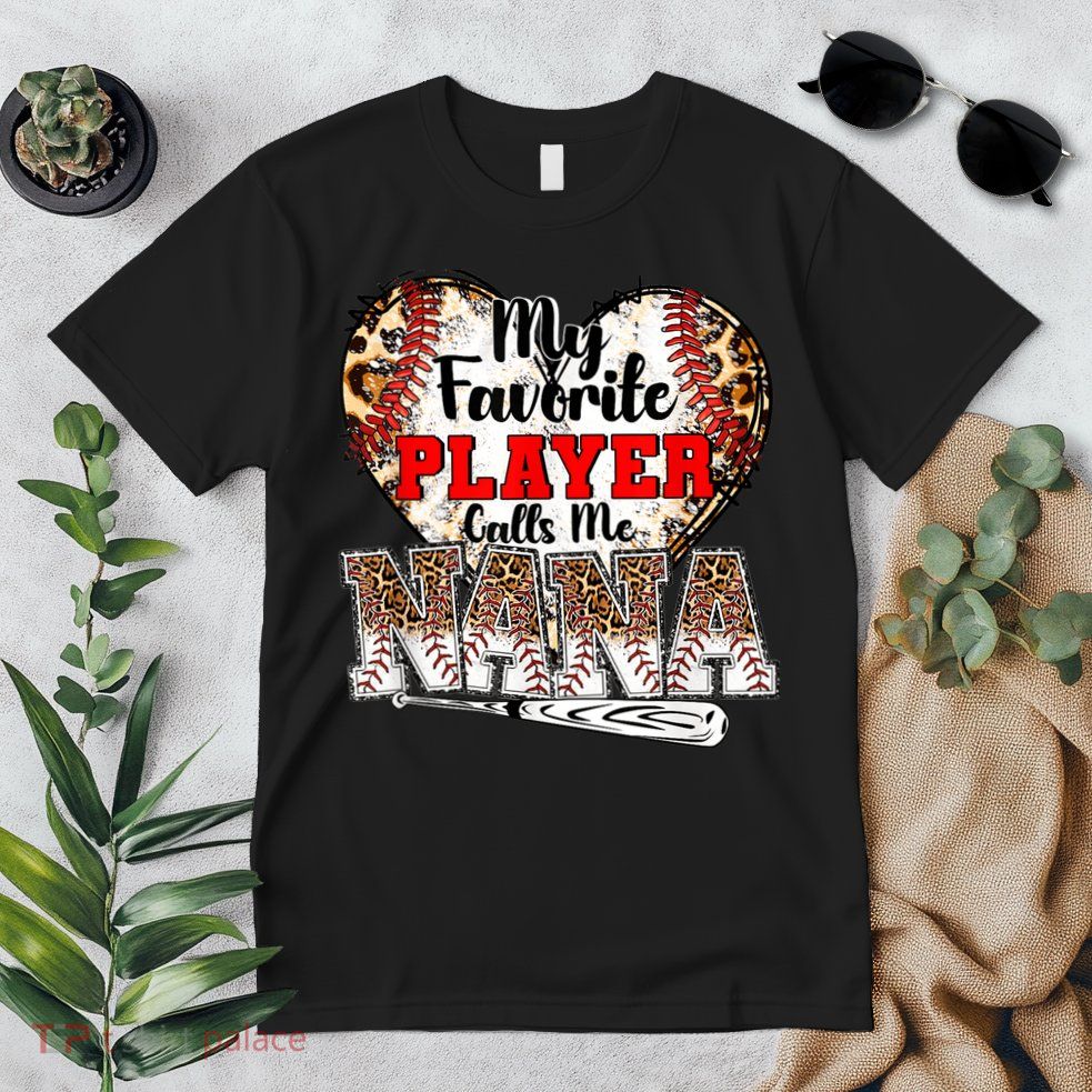 My Favorite Player Calls Me Nana Baseball Leopard Grandma, Mother's Day Premium T-Shirt