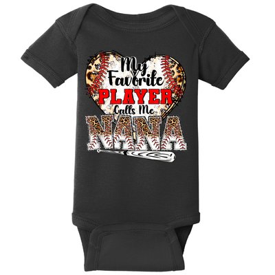 My Favorite Player Calls Me Nana Baseball Leopard Grandma, Mother's Day Baby Bodysuit