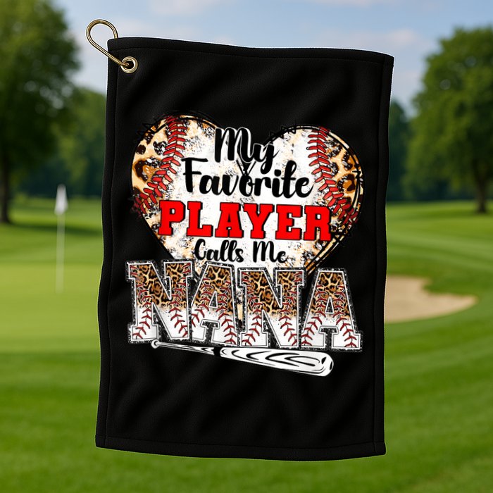 My Favorite Player Calls Me Nana Baseball Leopard Grandma, Mother's Day Golf Towel