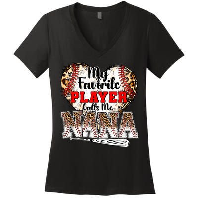 My Favorite Player Calls Me Nana Baseball Leopard Grandma, Mother's Day Women's V-Neck T-Shirt