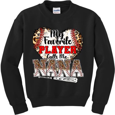 My Favorite Player Calls Me Nana Baseball Leopard Grandma, Mother's Day Kids Sweatshirt