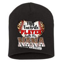 My Favorite Player Calls Me Nana Baseball Leopard Grandma, Mother's Day Short Acrylic Beanie