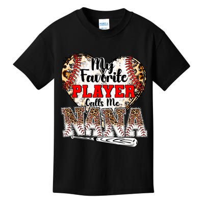 My Favorite Player Calls Me Nana Baseball Leopard Grandma, Mother's Day Kids T-Shirt
