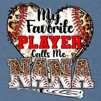 My Favorite Player Calls Me Nana Baseball Leopard Grandma, Mother's Day Garment-Dyed Sweatshirt