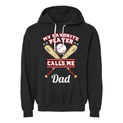 My Favorite Player Calls Me Dad Baseball Garment-Dyed Fleece Hoodie
