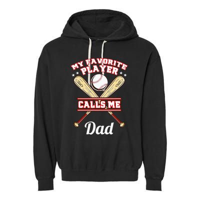 My Favorite Player Calls Me Dad Baseball Garment-Dyed Fleece Hoodie