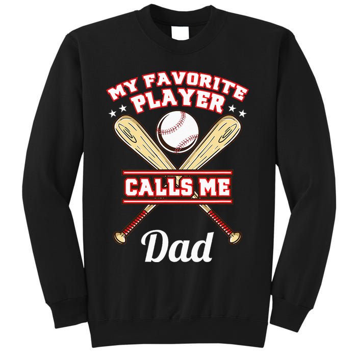 My Favorite Player Calls Me Dad Baseball Sweatshirt