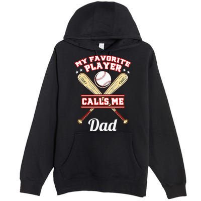 My Favorite Player Calls Me Dad Baseball Premium Pullover Hoodie