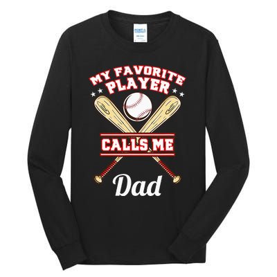 My Favorite Player Calls Me Dad Baseball Tall Long Sleeve T-Shirt