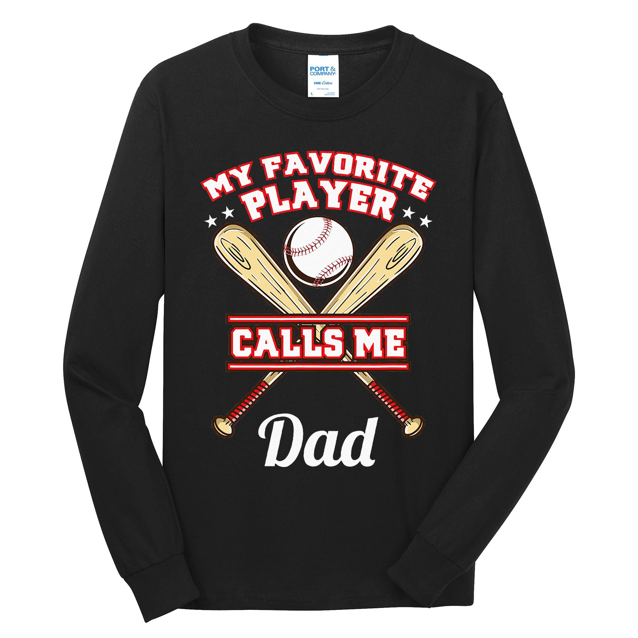 My Favorite Player Calls Me Dad Baseball Tall Long Sleeve T-Shirt