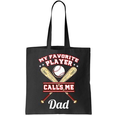 My Favorite Player Calls Me Dad Baseball Bag