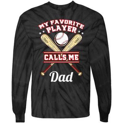 My Favorite Player Calls Me Dad Baseball Tie-Dye Long Sleeve Shirt