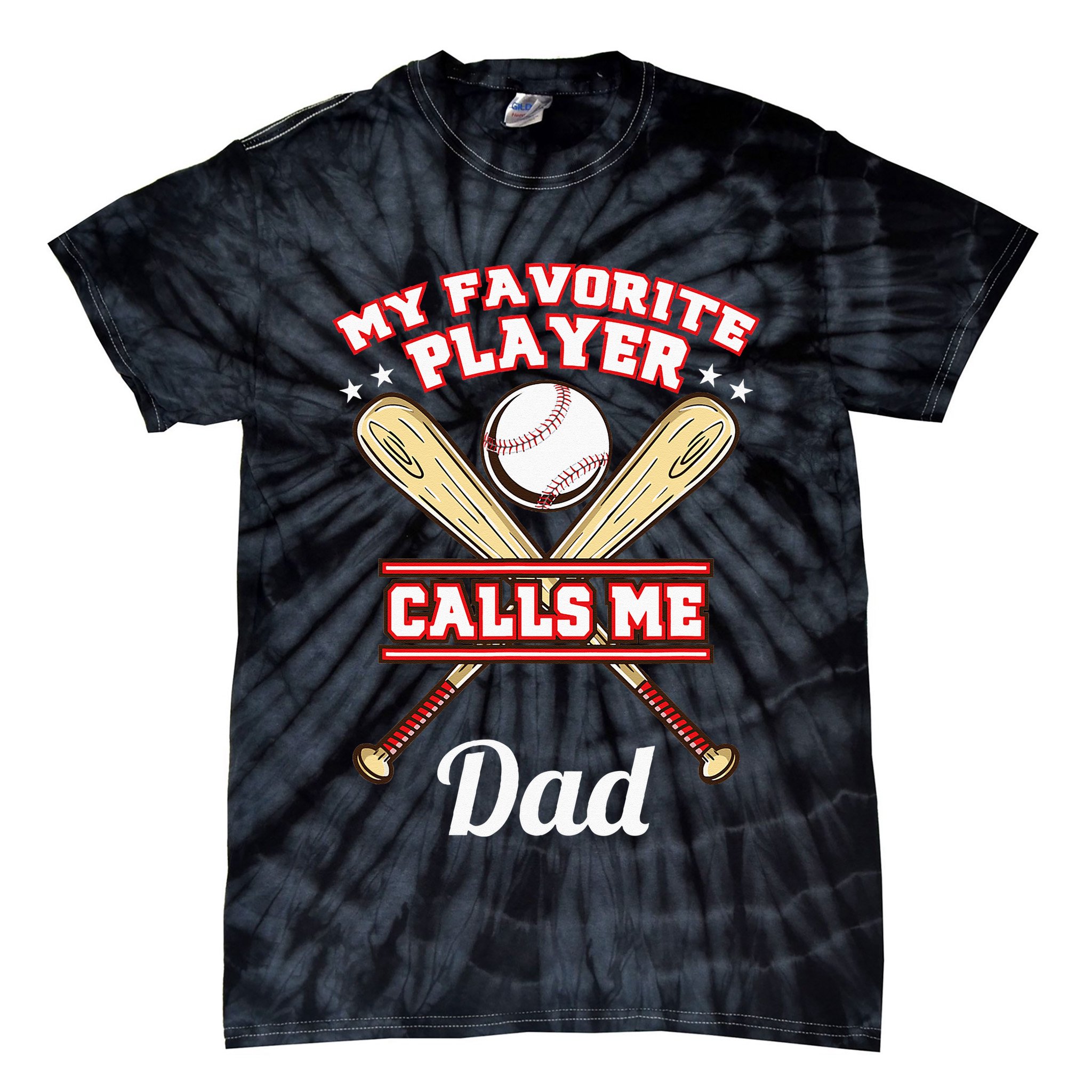 My Favorite Player Calls Me Dad Baseball Tie-Dye T-Shirt