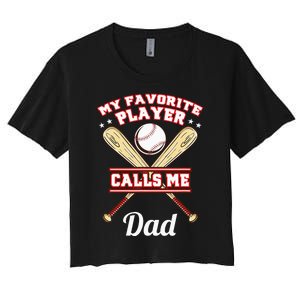 My Favorite Player Calls Me Dad Baseball Women's Crop Top Tee