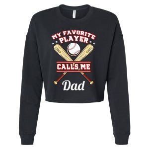 My Favorite Player Calls Me Dad Baseball Cropped Pullover Crew