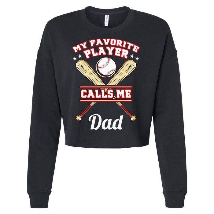 My Favorite Player Calls Me Dad Baseball Cropped Pullover Crew