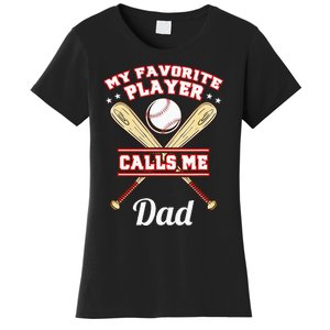 My Favorite Player Calls Me Dad Baseball Women's T-Shirt