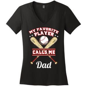 My Favorite Player Calls Me Dad Baseball Women's V-Neck T-Shirt