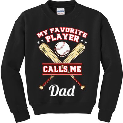 My Favorite Player Calls Me Dad Baseball Kids Sweatshirt