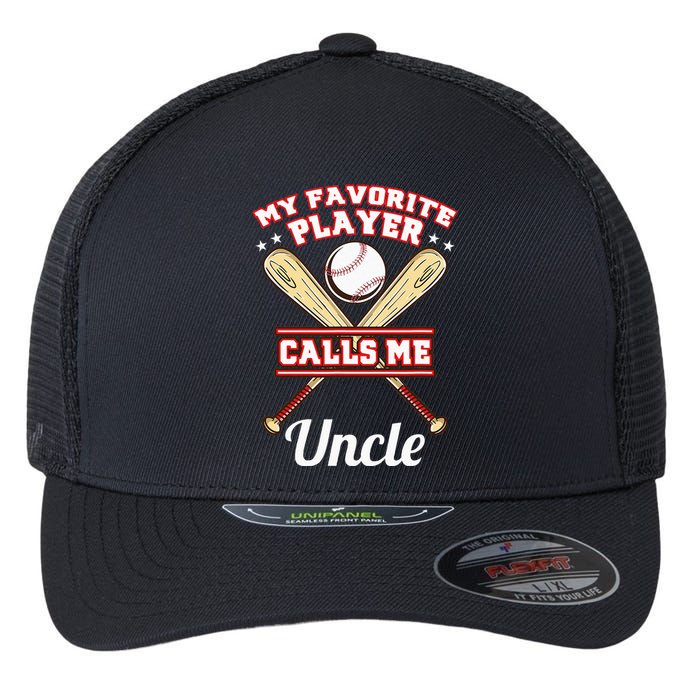 My Favorite Player Calls Me Uncle Baseball Flexfit Unipanel Trucker Cap