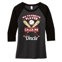 My Favorite Player Calls Me Uncle Baseball Women's Tri-Blend 3/4-Sleeve Raglan Shirt