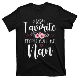 My Favorite People Call Me Nan Funny Floral Mother's Day T-Shirt