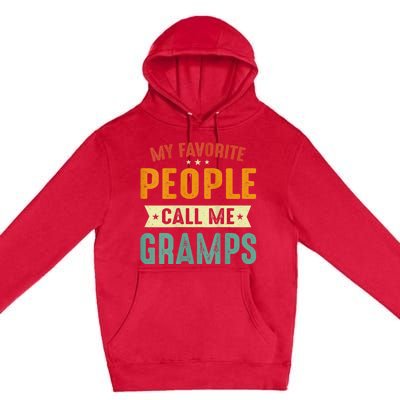 My Favorite People Call Me Gramps Premium Pullover Hoodie