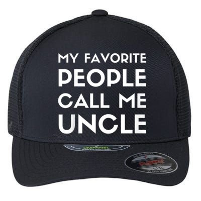 My Favorite People Call Me Uncle Flexfit Unipanel Trucker Cap