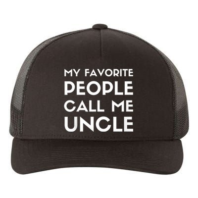 My Favorite People Call Me Uncle Yupoong Adult 5-Panel Trucker Hat